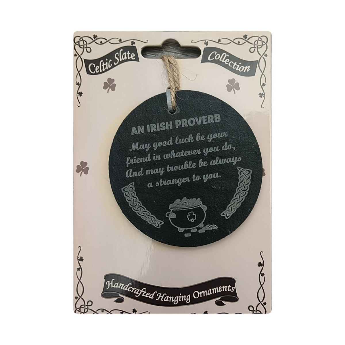 Celtic Slate An Irish Proverb hanging ornament