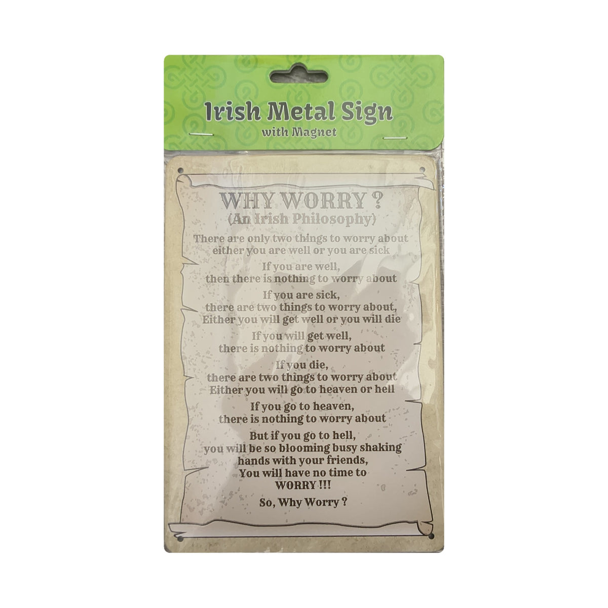 Why Worry? An Irish Philosophy metal sign with magnet