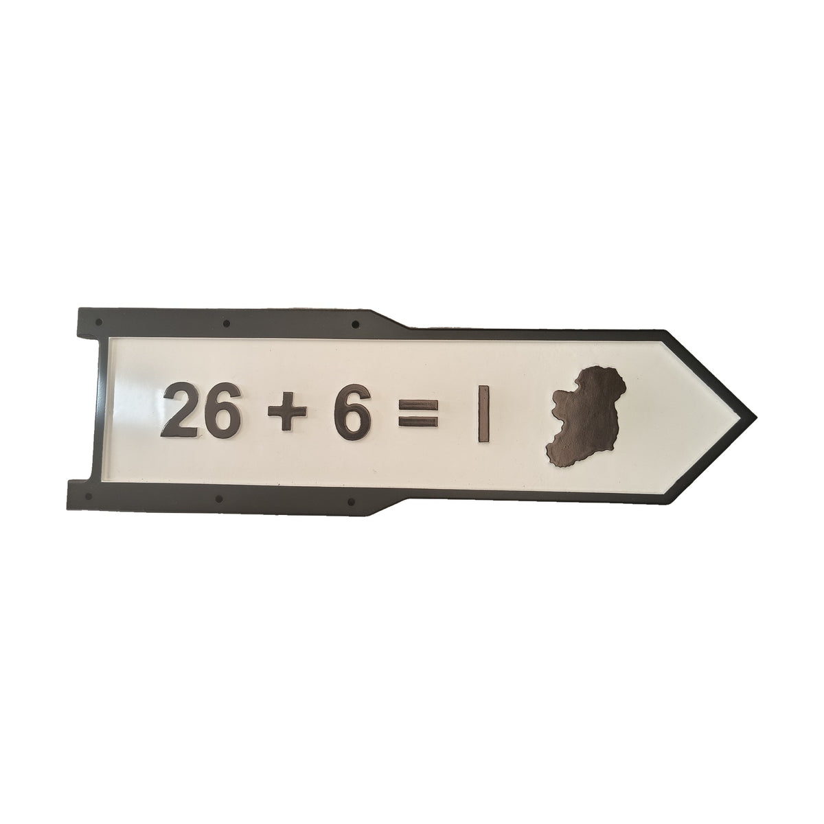 Irish Road Sign – 26 + 6 = 1 (Small)