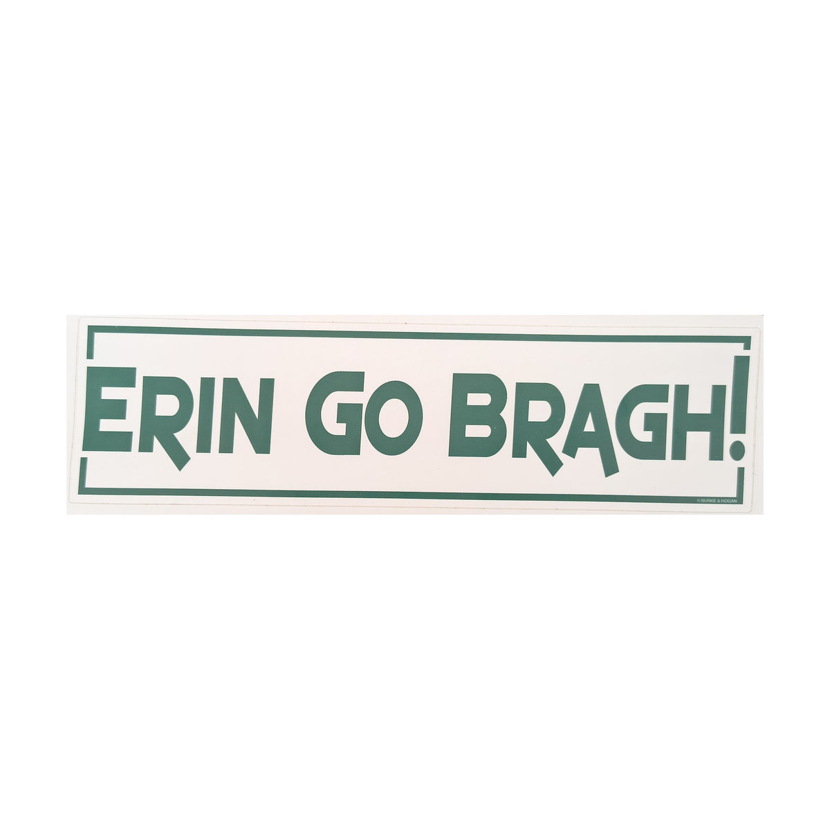 Erin Go Bragh! bumper sticker